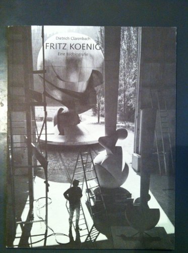Stock image for Fritz Koenig - Eine Bildbiografie for sale by PRIMOBUCH