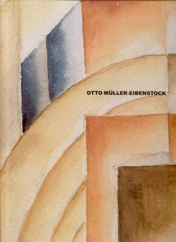 OTTO MÜLLER-EIBENSTOCK 1898-1986. Malerei, Grafik, Textilentwürfe.