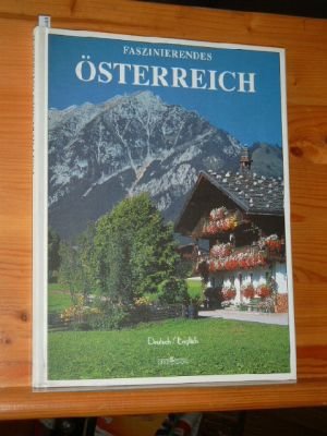 Beispielbild fr Faszinierendes Oesterreich: Fascinating Austria zum Verkauf von Mr. Bookman