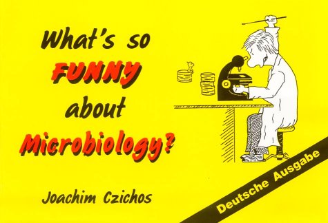 Beispielbild fr What's so funny about Microbiology?: Deutsche Ausgabe zum Verkauf von Studibuch