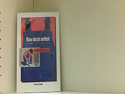 Beispielbild fr Bau doch selbst, Innenausbau [Paperback] zum Verkauf von tomsshop.eu