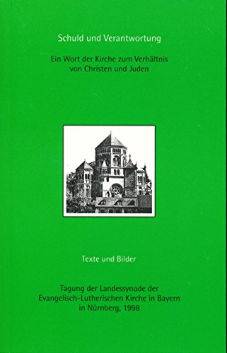 Beispielbild fr Schuld und Verantwortung. Ein Wort der Kirche zum Verhltnis von Christen und Juden. Texte und Bilder zum Verkauf von Versandantiquariat Felix Mcke