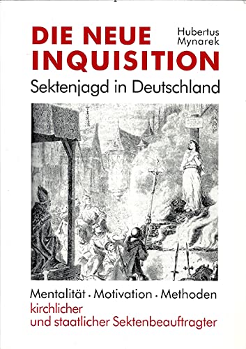 Beispielbild fr Die neue Inquisition. Sektenjagd in Deutschland. zum Verkauf von medimops