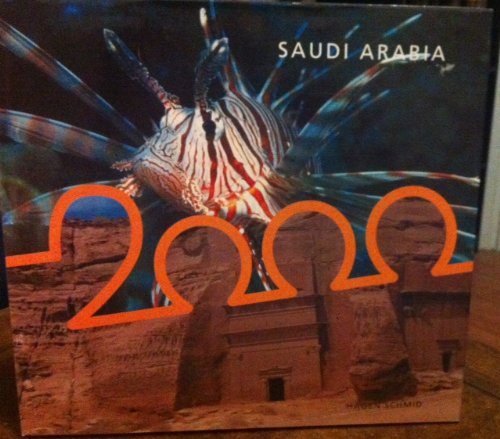 Imagen de archivo de Saudi Arabia 2000: Environment and Marine Life of the Northern Arabian Peninsula, the Cradle of Our Chronology a la venta por Wonder Book