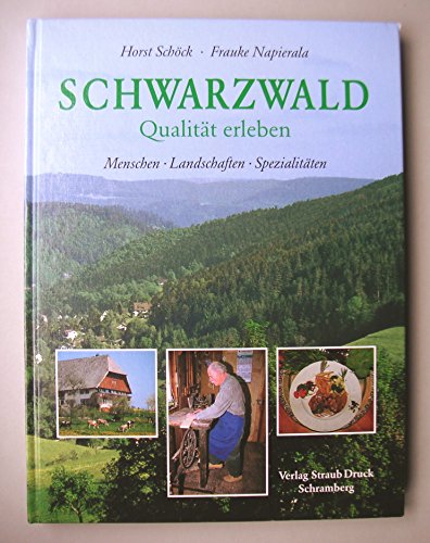 Beispielbild fr Schwarzwald : Qualitt erleben , Menschen, Landschaften, Spezialitten. zum Verkauf von medimops
