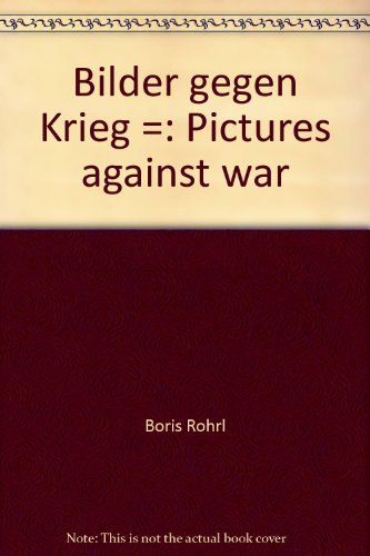 Stock image for Bilder gegen Krieg =: Pictures against war for sale by Phatpocket Limited