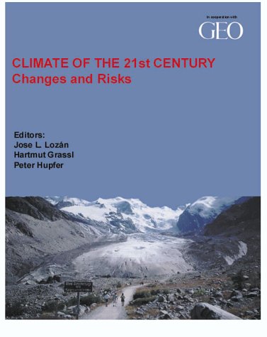 Stock image for Climate of the 21st Century: Changes and Risks for sale by medimops