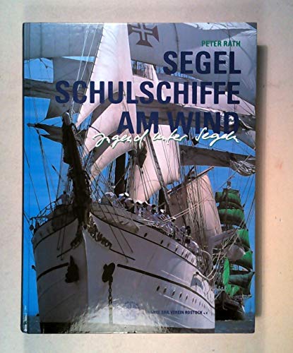 Stock image for Segelschulschiffe am Wind - Jugend unter Segeln for sale by Kultgut