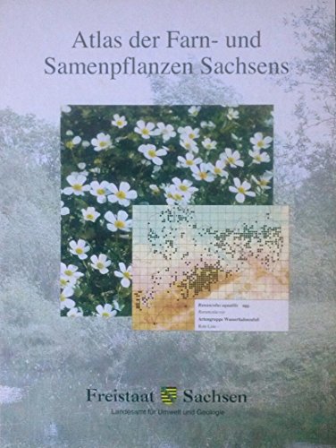 Beispielbild fr Atlas der Farn- und Samenpflanzen Sachsens. Materialien zu Naturschutz und Landschaftspflege 2000. zum Verkauf von Abrahamschacht-Antiquariat Schmidt