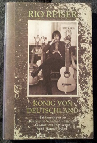 Imagen de archivo de Knig von Deutschland: Erinnerungen an Ton Steine Scherben und mehr a la venta por medimops
