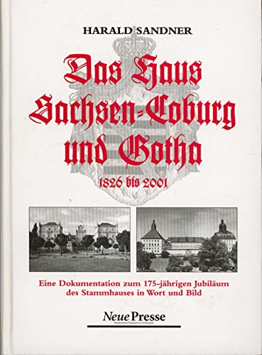 Beispielbild fr Das Haus Sachsen - Coburg und Gotha zum Verkauf von medimops