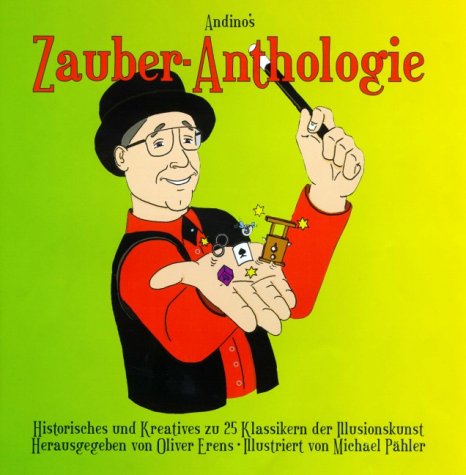 Beispielbild fr Zauber-Anthologie Historisches und Kreatives zu 25 Klassikern der Illusionskunst zum Verkauf von Altstadt Antiquariat Rapperswil