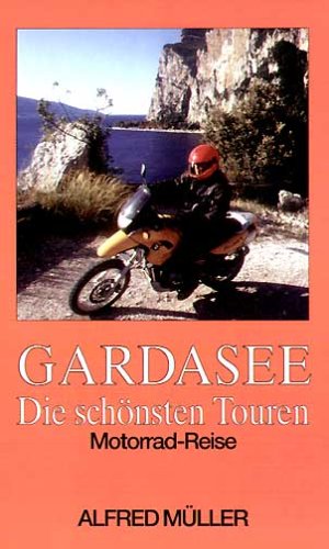 Beispielbild fr Gardasee. Die schnsten Touren. Motorrad-Reise zum Verkauf von medimops