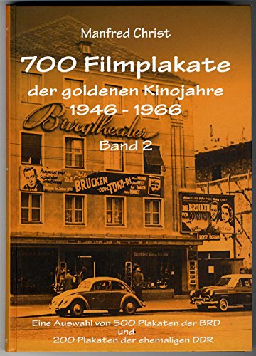 700 Filmplakate der goldenen Kinojahre 1946 - 1966. - Christ, Manfred