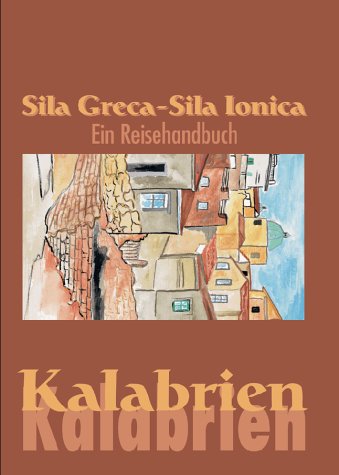 Sila Greca, Sila Ionica. Kalabrien (9783000092602) by Raiser, Thomas