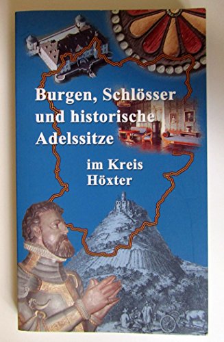 Burgen, Schlösser Und Historische Adelssitze Im Kreis Höxter - Balint, Anna