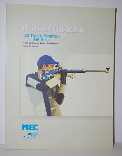 Imagen de archivo de Ways of the Rifle (Volume 1: Technique) a la venta por Bulk Book Warehouse