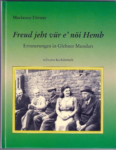 Stock image for Freud jeht vr e' ni Hemb (Erinnerungen in Glehner Mundart - teilweise hochdeutsch) for sale by Buchhandlung Loken-Books