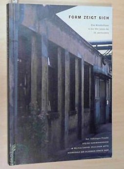 Beispielbild fr Form zeigt sich : Eine Knstlerklasse in den 90-er Jahren des 20. Jahrhunderts. Das Vlklingen Projekt zum Verkauf von Versandantiquariat Christoph Gro