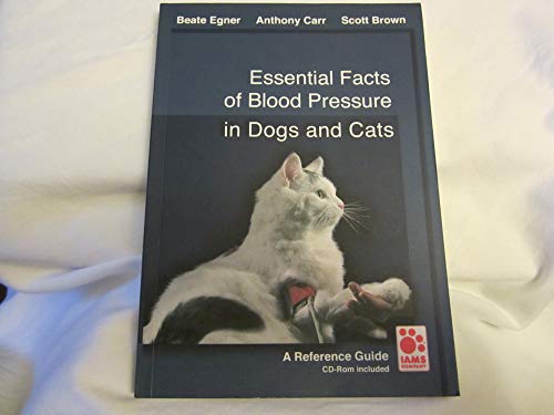 Beispielbild fr Essential Facts of Blood Pressure in Dogs and Cats: A Reference Guide INCL. DVD-ROM Beate Egner Anthony Carr Scott Brown Federika Maggio Wolf Erhardt Fritz R Ungemach Veterinrmedizin Klinische Fcher Pathologie Blutdruck Hund Katze Blutdruckmesssysteme Endorganschden HumanMedizin Tiermedizin Hypertonie Hypotonie Therapie Tierheilkunde zum Verkauf von BUCHSERVICE / ANTIQUARIAT Lars Lutzer