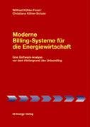 Beispielbild fr Moderne Billing-Systeme fr die Energiewirtschaft Eine Software-Analyse vor dem Hintergrund des Unbundling zum Verkauf von Buchpark