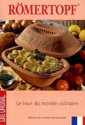 Beispielbild fr Rmertopf - Le tour du monde culinaire. Teil: Cuisine legere et pleine de saveur : cuisine 4 toiles ; slection de recettes internationales pour fins gourmets soucieux de leur sant / de Eva Exner zum Verkauf von Versandantiquariat BUCHvk