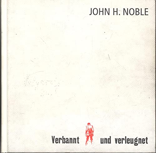 Verbannt und verleugnet (9783000131523) by John H. Noble