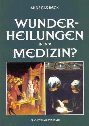 Beispielbild fr Wunderheilungen in der Medizin? : ein Versuch der Klrung zum Verkauf von ACADEMIA Antiquariat an der Universitt