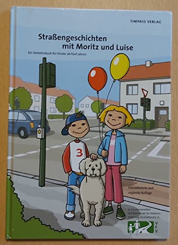 Beispielbild fr Straengeschichten mit Moritz und Luise: Ein Verkehrsbuch fr Kinder ab fnf Jahren zum Verkauf von medimops