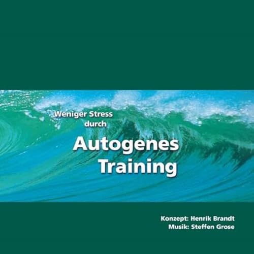 Beispielbild fr Weniger Stress durch Autogenes Training, Audio-CD mit Begleitheft, Einfache Formeln und bungen zur Entspannung fr Gesundheit, Wellness, Chillout zum Verkauf von medimops