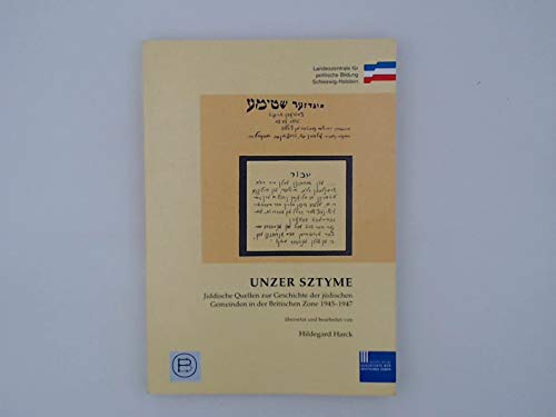 9783000151453: Unzer Sztyme: Jiddische Quellen zur Geschichte der jdischen Gemeinden in der Britischen Zone 1945-1947 (Livre en allemand)