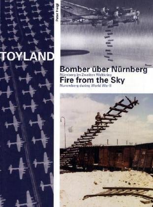 Stock image for Fire From The Sky: Nuremberg During World War II for sale by Half Price Books Inc.