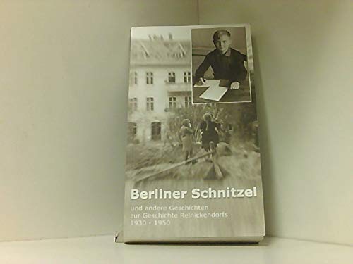 9783000152498: Berliner Schnitzel. Und andere Geschichten zur Geschichte Reinickendorfs (Livre en allemand)