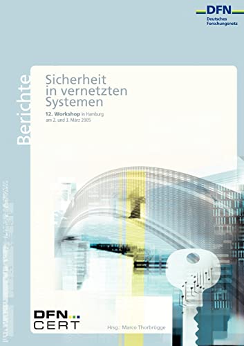 Beispielbild fr 12. DFN-CERT Workshop "Sicherheit in vernetzten Systemen": Workshopband (German Edition) zum Verkauf von Lucky's Textbooks