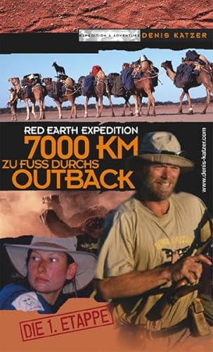 9783000160226: Red Earth Expedition: 7000 km zu Fuss durchs Outback, die 1. Etappe