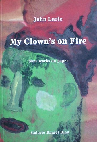 9783000165856: My Clown's on Fire: New Works on Paper
