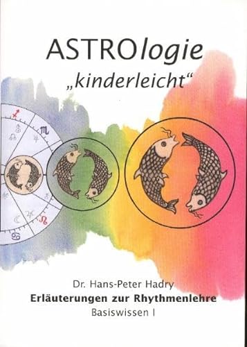Stock image for Astrologie Kinderleicht: Erluterungen zur Rhythmenlehre (Livre en allemand) for sale by Astrobooks