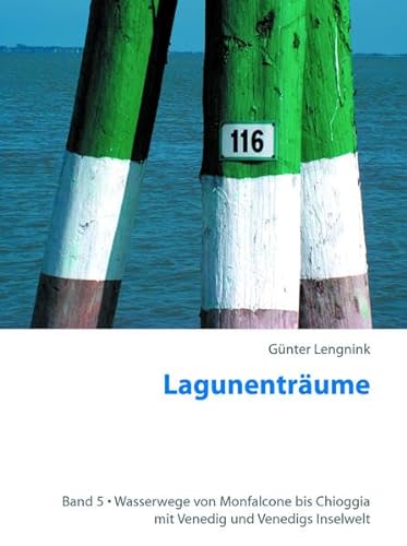 Beispielbild fr Lagunentrume Bd. 5, von Monfalcone bis Chioggia zum Verkauf von medimops