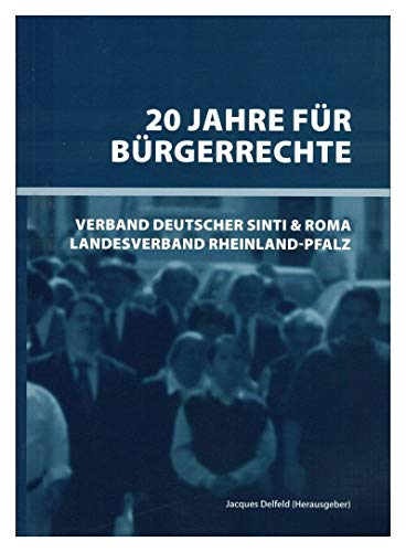 9783000168611: 20 Jahre fr Brgerrechte: Verband Deutscher Sinti und Roma, Landesverband Rheinland-Pfalz