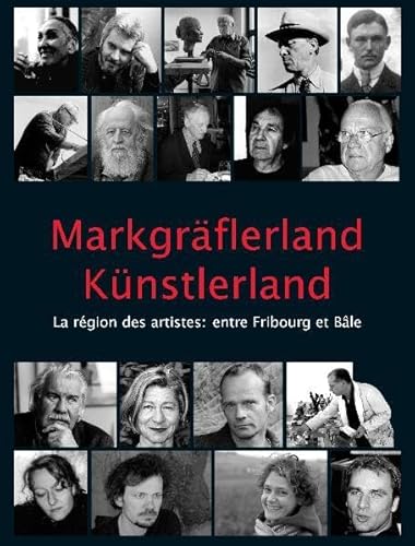 Beispielbild fr Markgrflerland, Knstlerland La rgion des artistes: entre Fribourg et Ble zum Verkauf von Antiquariat Smock