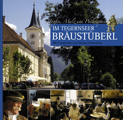 9783000171192: Im Tegernseer Brustberl: Hopfen, Malz und Philosophen (Livre en allemand)