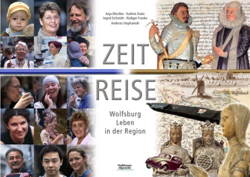 Beispielbild fr Zeit-Reise. Wolfsburg - 1200 Jahre Leben in der Region zum Verkauf von Celler Versandantiquariat
