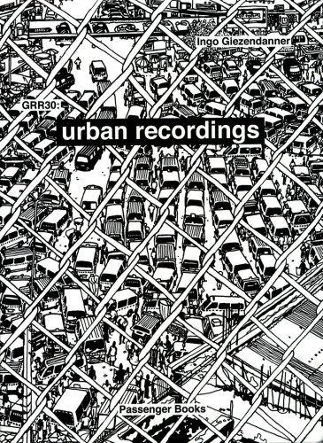 9783000184963: Ingo Giezendanner: GRR30: Urban Recordings