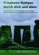 Durch dick und dünn - Über Marianne Fritz, Gertrude Stein, Arno Schmidt, António Lobo Antunes und andere Autoren von Gewicht - Friedhelm Rathjen