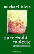 Spreewald Roulette (German Edition) (9783000190834) by Michael Klein