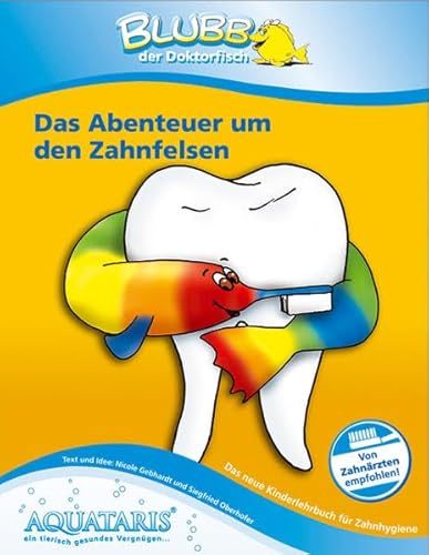 Stock image for Das Abenteuer um den Zahnfelsen. Das neue Kinderlehrbuch fr Zahnhygiene for sale by medimops