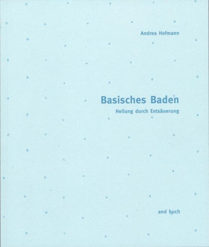 Beispielbild fr Basisches Baden - Heilung durch Entsuerung zum Verkauf von medimops