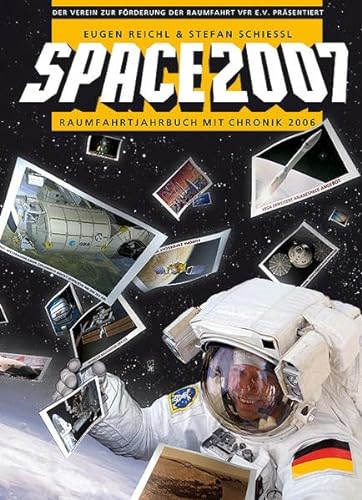 Imagen de archivo de Raumfahrt-Jahrbuch (VFR e.V.): Space 2007 - Das aktuelle Raumfahrtjahrbuch a la venta por medimops