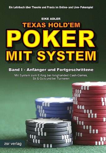 Stock image for Texas Hold\em POKER MIT SYSTEM - Regeln, Strategien und bungen zum Erfolg bei Cashgames, Sit&Gos und Turnieren for sale by Goodbooks-Wien