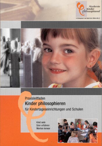 9783000210402: Praxisleitfaden Kinder philosophieren fr Kindertageseinrichtungen und Schulen